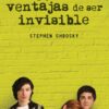 Las Ventajas de Ser Invisible